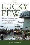 Rescue from Saigon: the Lucky Few