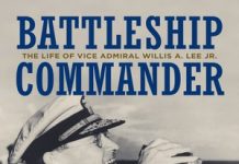 Battleship Commander; The Life of Vice Admiral Willis A Lee Jr