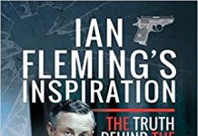 Ian Fleming’s Inspiration. The Truth Behind the Books