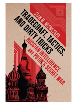 Russian Intelligence and Putin’s Secret War