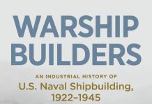 Warship Builders: U.S. Naval Shipbuilding 1922–1945